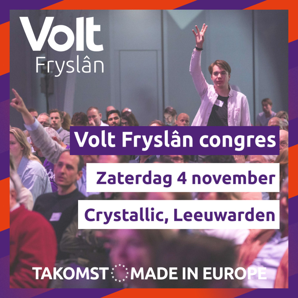 Promotie voor het Volt Fryslân congres. Een foto van mensen bij een congres met Volt Fryslân logo en de tekst: Takomst made in Europe