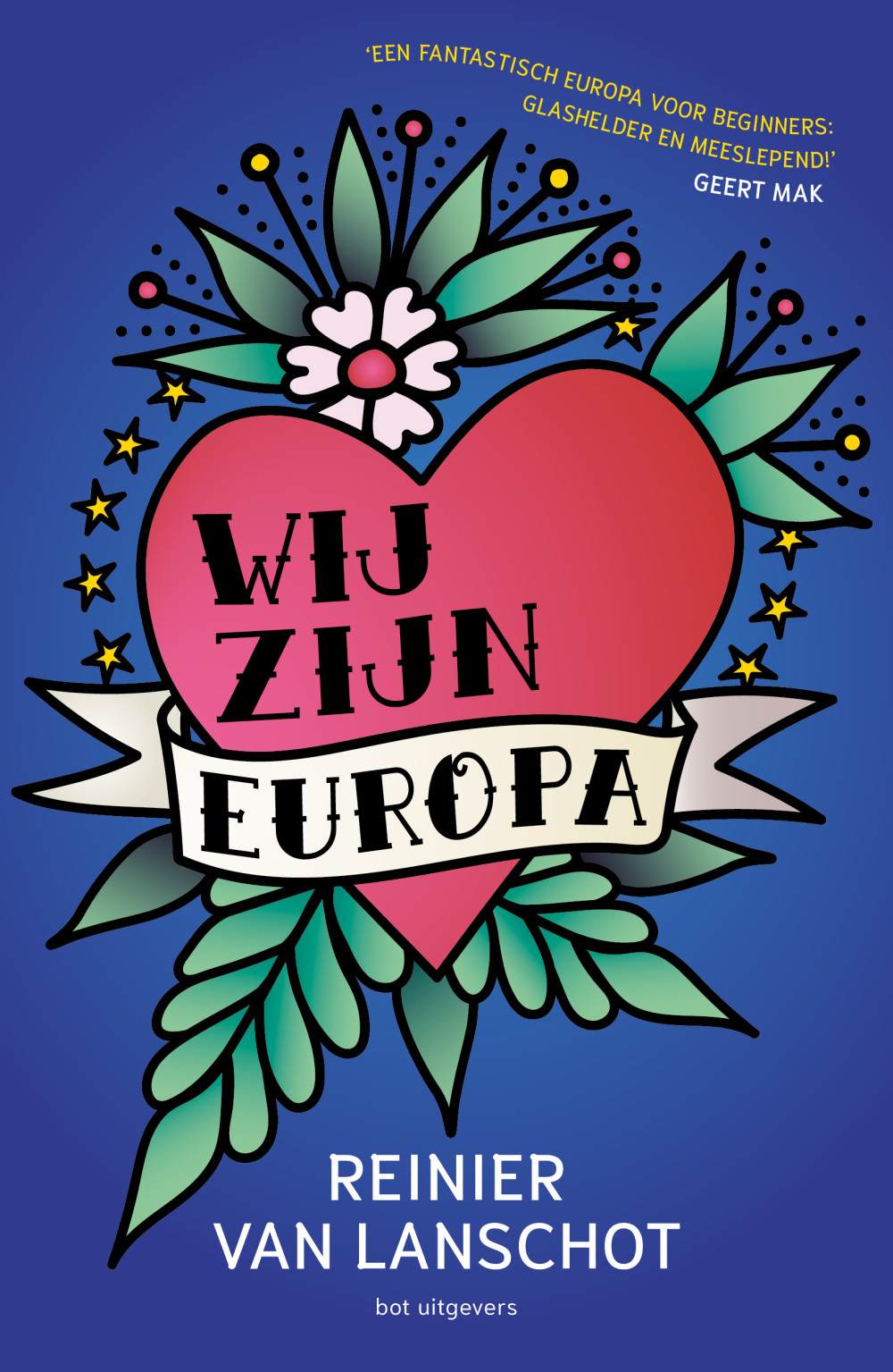 Boek - Wij zijn Europa - Reinier van Lanschot